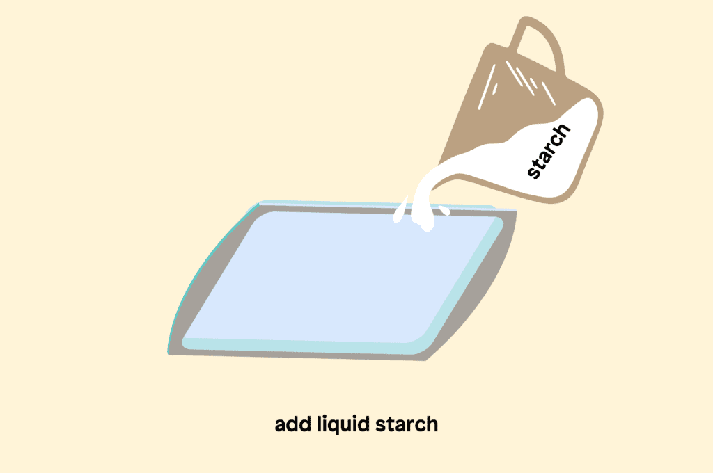 Add liquid starch