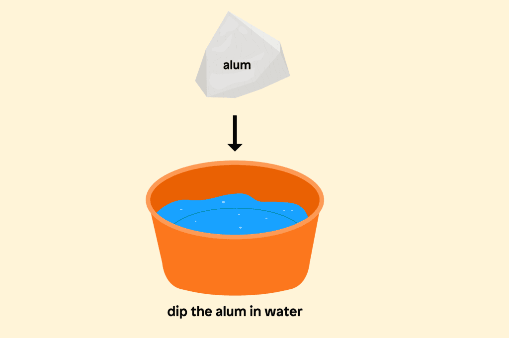 Dip the alum in water