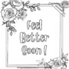 Adorned Feel Better Soon Coloring Pages